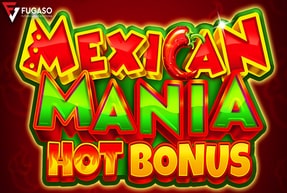Fugaso | MEXICAN MANIA: HOT BONUS