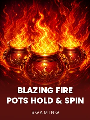 Bgaming | Blazing Fire Pots Hold & Spin