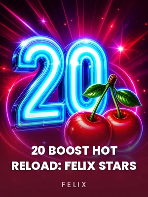 Felix | 20 Boost Hot RELOAD Felix Stars