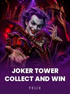 Felix | Joker Tower Collect And Win