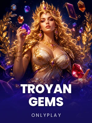 Onlyplay | Troyan Gems